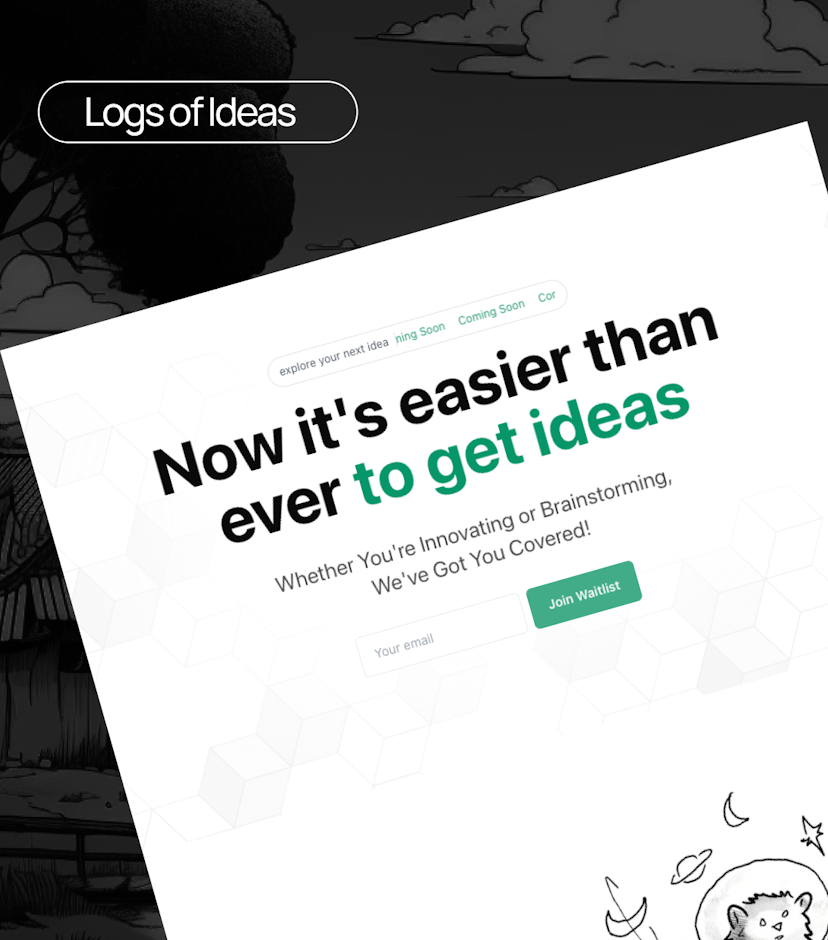 Generate Ideas Effortlessly. Whether You're Innovating, or Brainstorming, we got you!